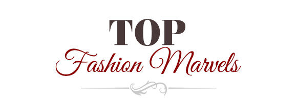Top Fashion Marvels