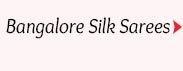Bnagalore Silk Sarees. Hurry Now!