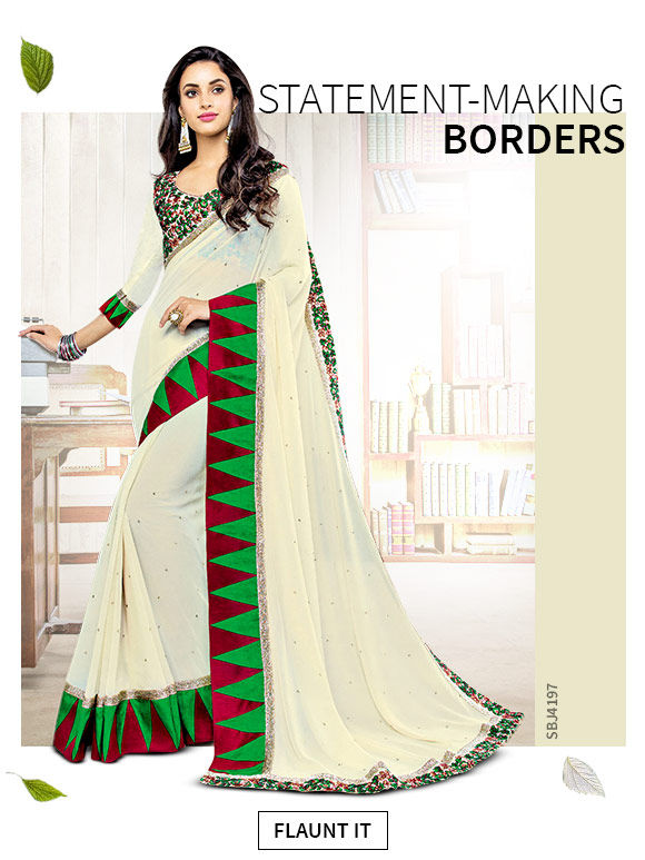 New Arrivals in Sarees with Statement Borders. Shop Now!