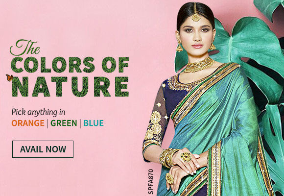 Pick anything in Green, Blue, Orange ensembles from Colors of Nature. Shop Now!