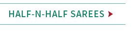 Half-N-Half Sarees!