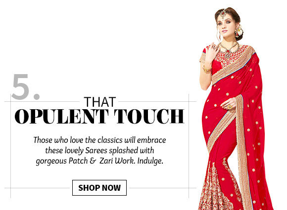 A beautiful range of Sarees with Patch & Woven Zari Work. Buy Now!