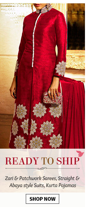 Ready to Ship Collection of Zari & Patchwork Sarees, Straight Suits, Kurta Pajamas & more. Shop Now!