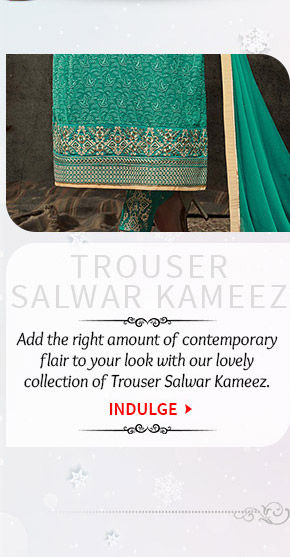 Choose from our beautiful range of Trouser Salwar Kameez. Buy Now!