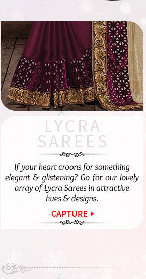 A lovely collection of Lycra Sarees. Buy Now!