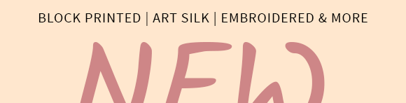 Block Printed | Art Silk | Embroidered & more